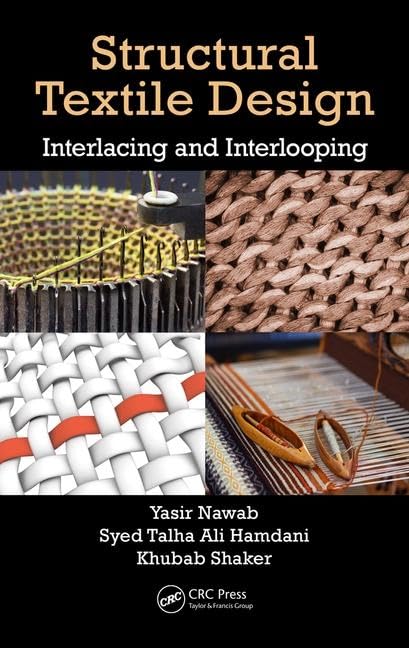 Structural Textile Design: Interlacing And Interlooping [Hardcover] Nawab, Yasir; Hamdani, Syed Talha Ali And Shaker, Khubab