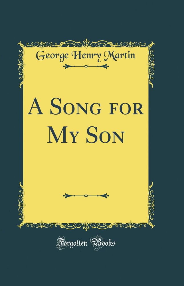 A Song for My Son (Classic Reprint)