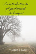 An Introduction To Phytochemical Techniques : A Traditional Approach
