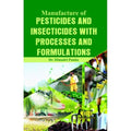 Manufacture Of Pesticides And Insecticides With Processes And Formulations