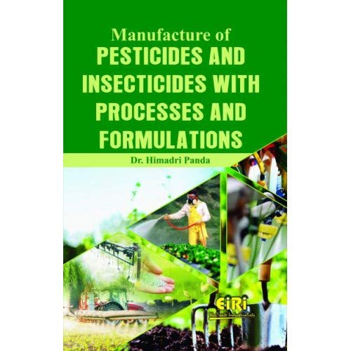 Manufacture Of Pesticides And Insecticides With Processes And Formulations