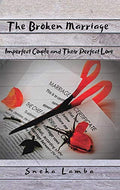 The Broken Marriage : Imperfect Couple...And Their Perfect Love