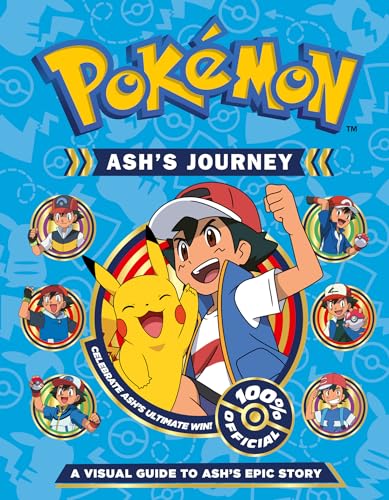 Pokemon Ashs Journey: A Visual Guide to Ashs Epic Story: The ulitmate guide to over two decades of Pokmon adventures  perfe