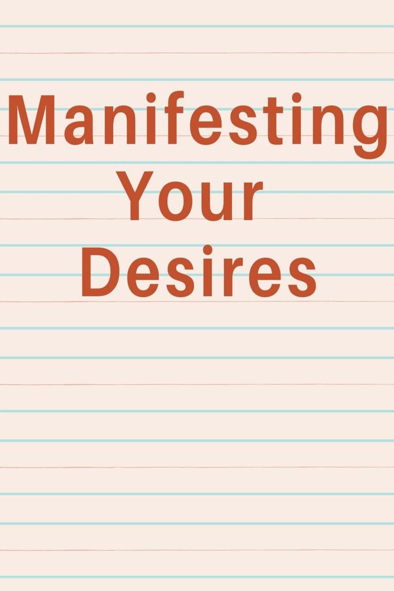 Manifesting Your Desires