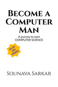 Become a COMPUTER MAN : A journey to start Computer Science