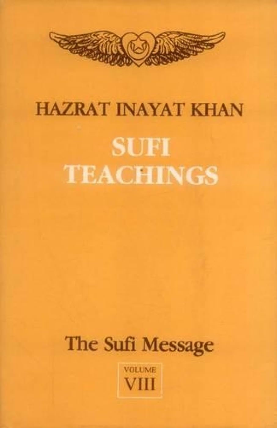 The Sufi Message Vol.8: Sufi Teachings: v. 8