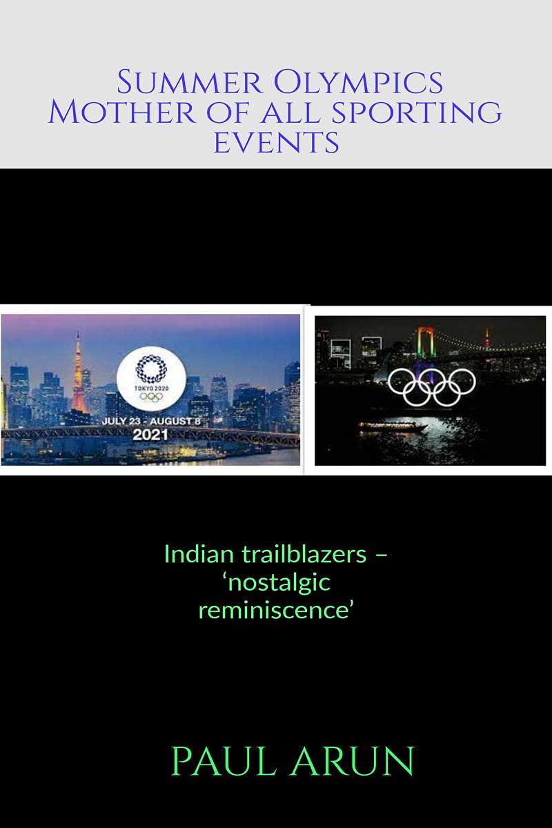 Summer Olympics  Mother of all Sporting Events : Indian Trail Blazers  Nostalgic Reminiscence