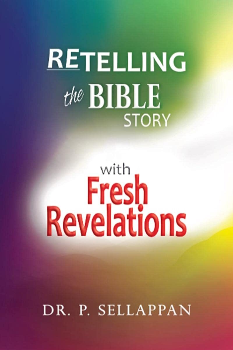 Retelling The Bible Story With Fresh Revelations