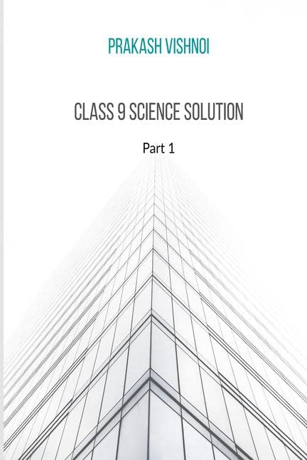 Class 9 Science Solution Part 1