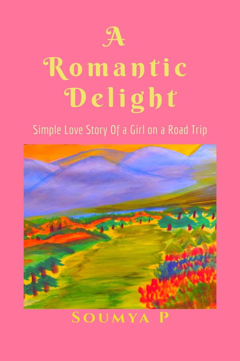 A Romantic Delight : Simple Love Story Of A Girl On A Road Trip