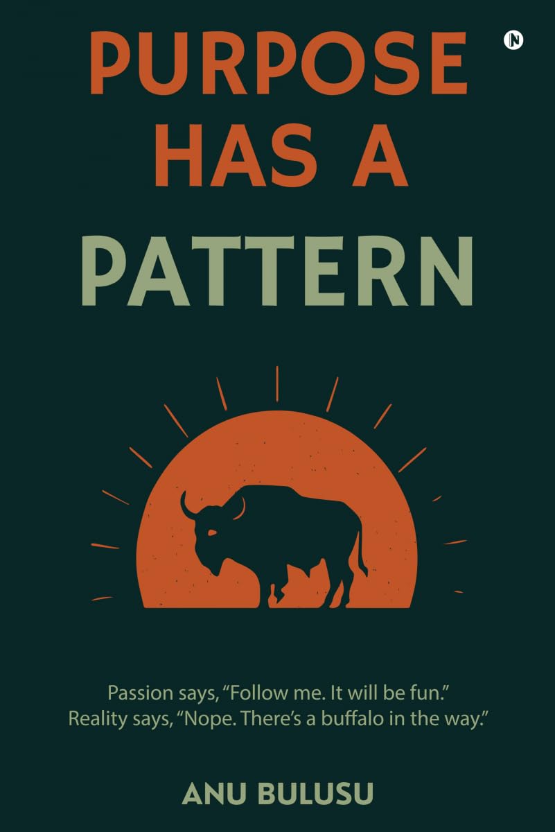 Purpose Has A Pattern