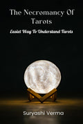 The Necromancy Of Tarots : Easiest Way to Understand Tarots