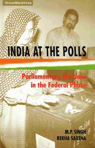 INDIA AT THE POLLS:PARLIAMENTARY ELECTIONS IN