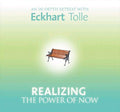 Realizing the Power of Now: An InDepth Retreat with Eckhart Tolle