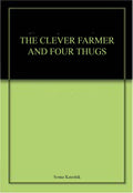 The Clever Farmer And Four Thugs 1St Edition