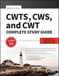 CWTS, CWS and CWT Complete Study Guide: Exams PW0  071, CWS  2017, CWT  2017