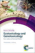 Ecotoxicology and Genotoxicology: Nontraditional Terrestrial Models (Issues in Toxicology, Volume 32)