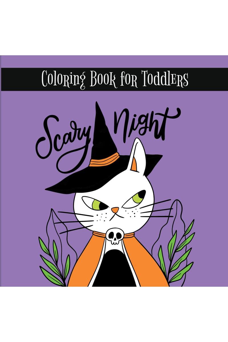 Scary Night Coloring Book : Spooky Cute Halloween Coloring Book for Kids All Ages 24, 48, Toddlers, Preschoolers and Elementar