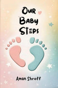 Our Baby Steps: From being Pregnant to becoming Parent