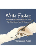 Write faster : Proven methods to increase writing speed and efficiency