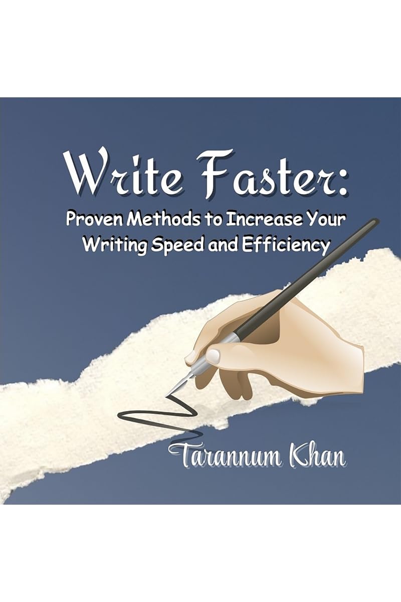 Write faster : Proven methods to increase writing speed and efficiency