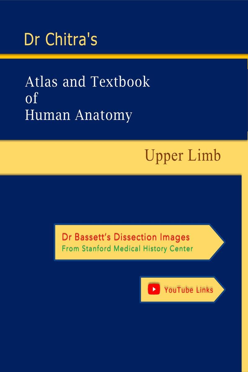 Dr Chitras Atlas and Textbook of Human Anatomy  Upper Limb