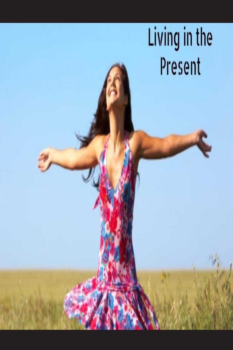 Living in the Present