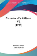 Memoires De Gibbon V2 (1796) (French Edition)