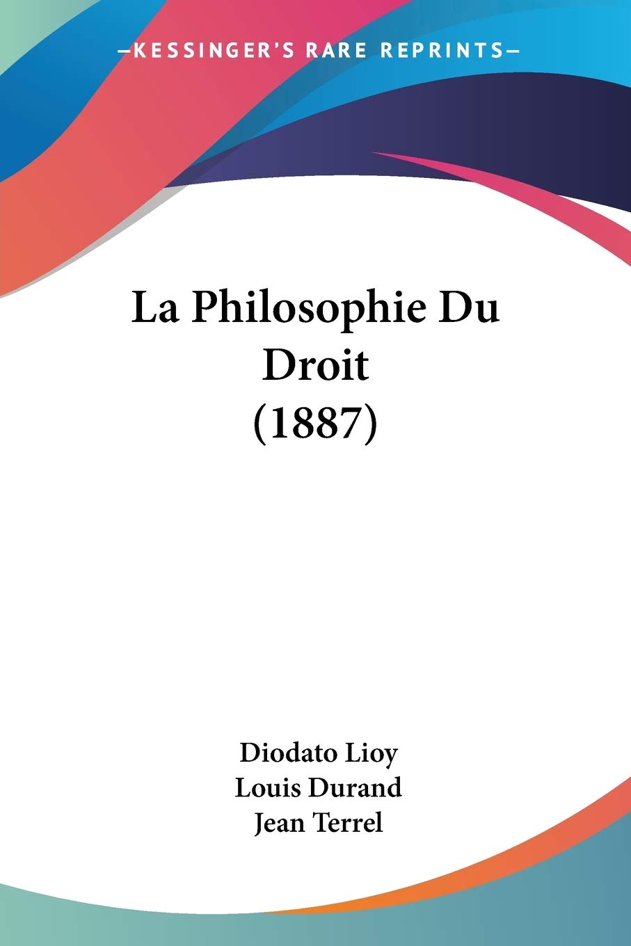 La Philosophie Du Droit (1887) (French Edition)