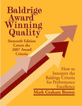 Baldrige Award Winning Quality  16th Edition: How to Interpret the Baldrige Criteria for Performance Excellence