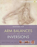 Yoga Mat Companion 4: Anatomy for Arm Balances and Inversions