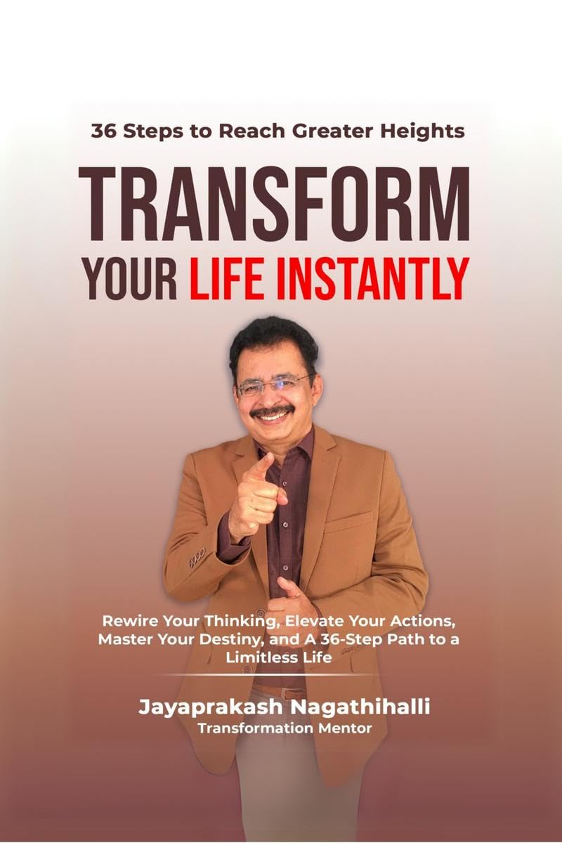 Transform Your Life Instantly: Rewire Your Thinking, Elevate Your Actions, Master Your Destiny, and A 36Step Path to a Limitles