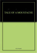 Tale Of A Moustache