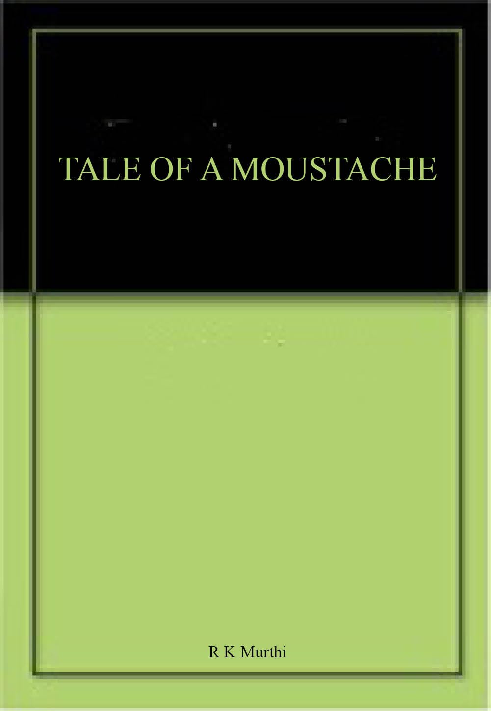 Tale Of A Moustache