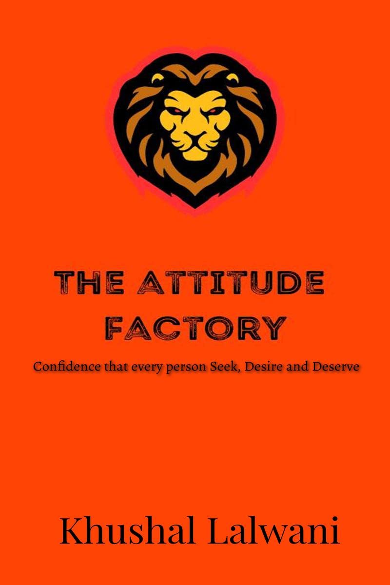 The Attitude Factory : Confidence which every person seek, desire and deserve