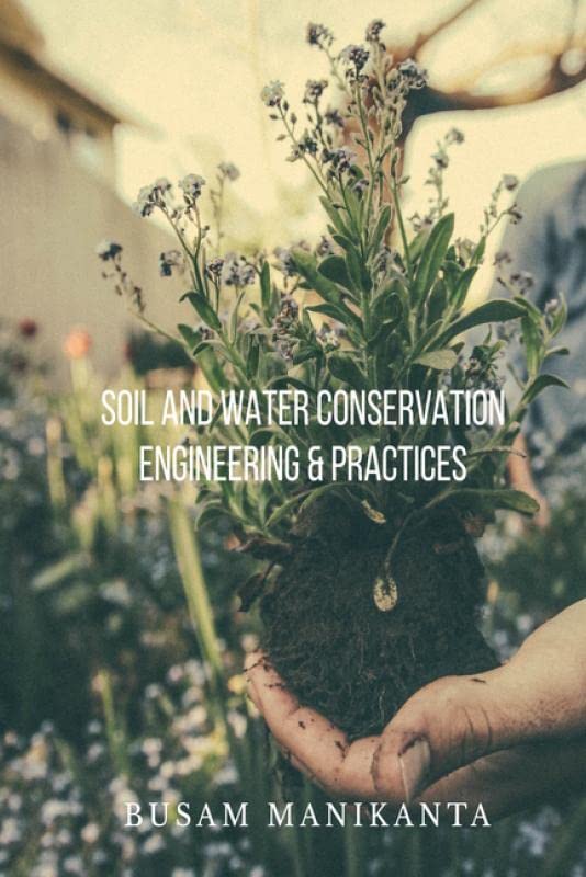 Soil And Water Conservation Engineering & Practices