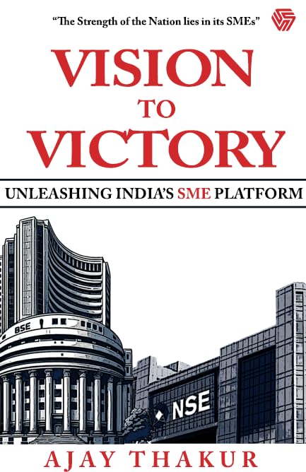 Vision To Victory | Unleashing Indias SME Platform | Ajay Thakur | Invincible (Ajay Thakur)