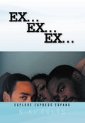 Ex .Ex. Ex.: Explore Express Expand