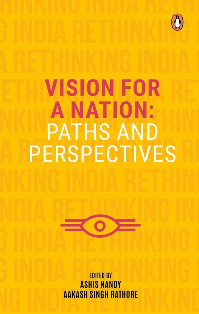 Vision for a Nation: Paths and Perspectives (Rethinking India series Vol 1)
