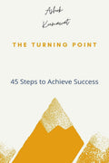 The Turning Point : 45 Steps To Achieve Success /    :      45  : Hindi Books Motivational Book In Hindi Self Help Books In Hind