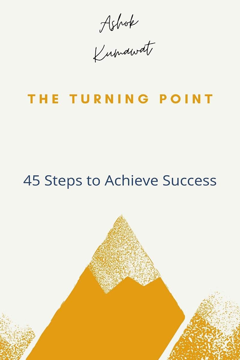 The Turning Point : 45 Steps To Achieve Success /    :      45  : Hindi Books Motivational Book In Hindi Self Help Books In Hind