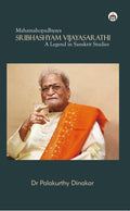 Mahamahopadhyaya Sribhashyam Vijayasarathi: A Legend In Sanskrit Studies