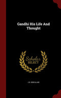 Gandhi His Life And Thought