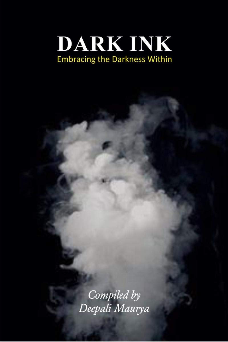 Dark Ink : Embracing The Darkness Within