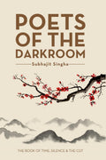 POETS OF THE DARKROOM: The Book of Time, Silence and the Cut