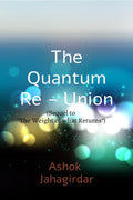 The Quantum Reunion (Sequel to The Weight of What Returns)