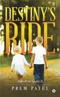 Destinys Ride : Take It or Leave It