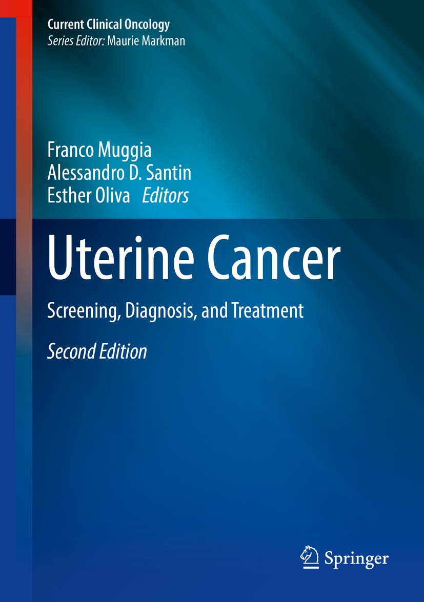 Uterine Cancer: Screening, Diagnosis, and Treatment (Current Clinical Oncology)