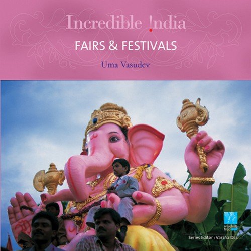 FAIRS & FESTIVALS (INCREDIBLE INDIA)
