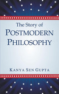 The Story of POSTMODERN PHILOSOPHY